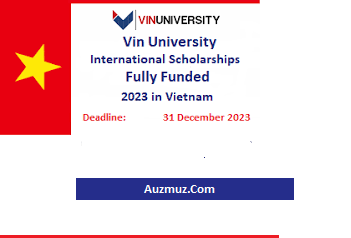 Vin University Scholarships Fully Funded 2023 in Vietnam