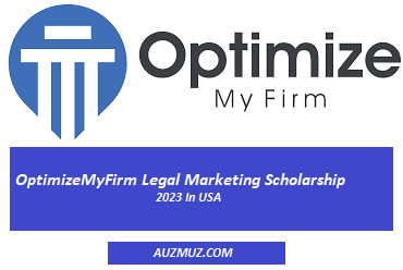 OptimizeMyFirm Legal Marketing Scholarship 2023 In USA