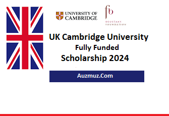 UK Cambridge University Fully Funded Scholarship 2024